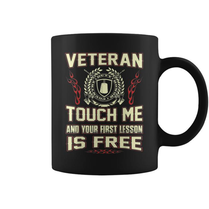 Veteran Touch Me And Your First Lesson Is Free  Coffee Mug