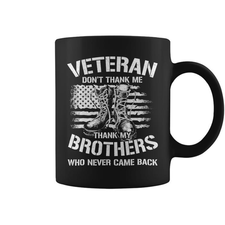 Veteran Vets Thank My Brothers Who Never Came Back 195 Veterans Coffee Mug