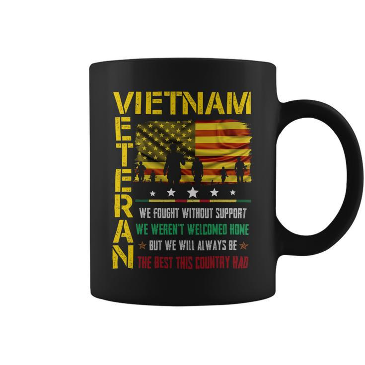 Veteran Vets Vietnam Veteran We Fought Without Support We Weren’T Welcome Veterans Coffee Mug