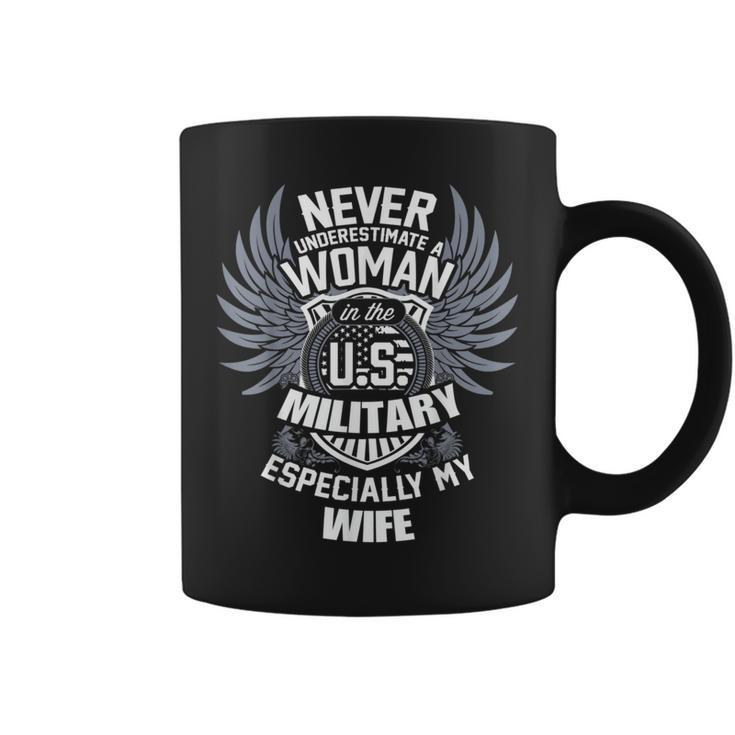 Veteran Wife Never Underestimate A Woman In The Military Coffee Mug