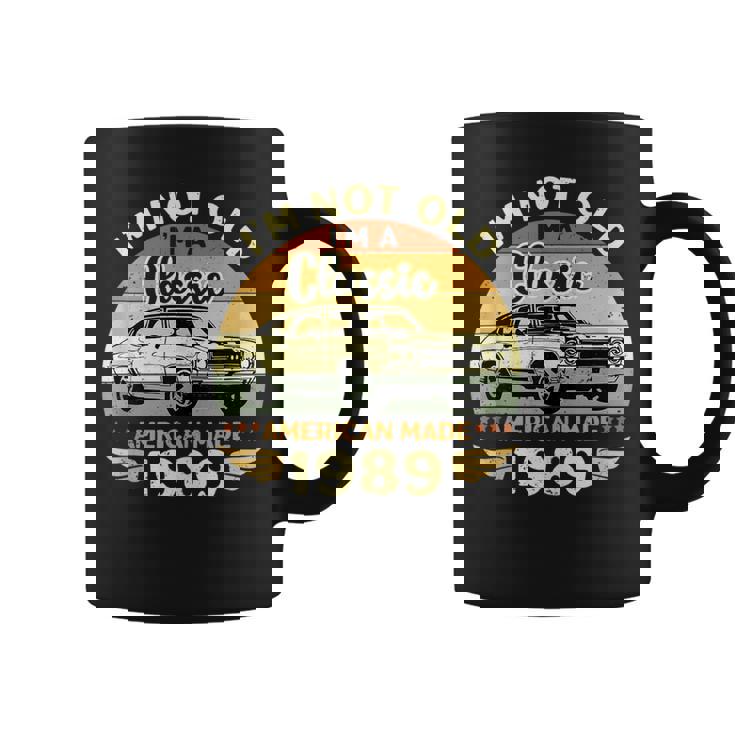 Vintage 1989 Car Birthday Gift Im Not Old Im A Classic 1989 Coffee Mug