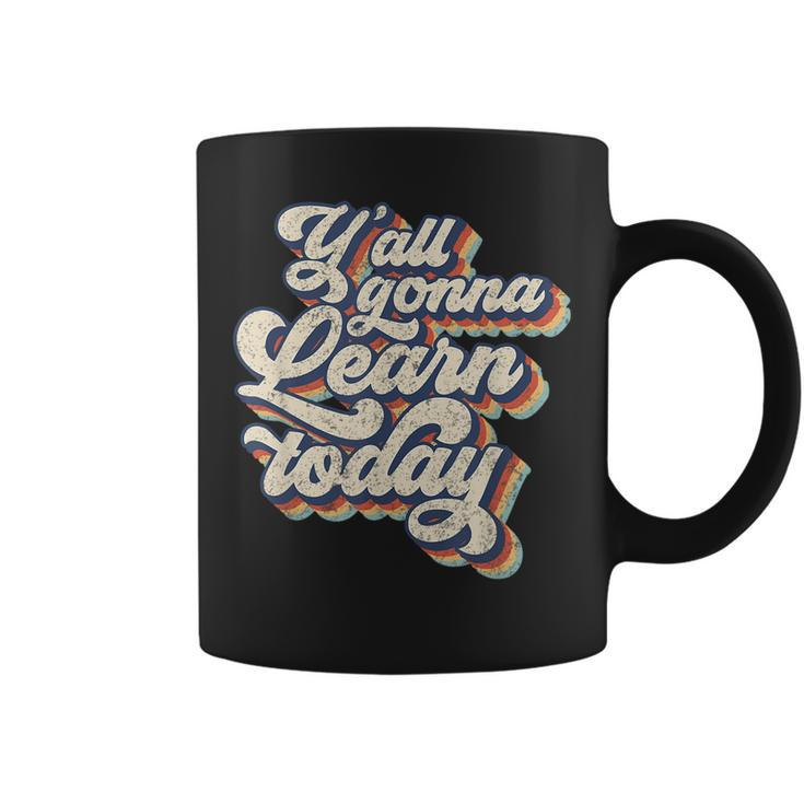 Vintage 70S Y'all Gonna Learn Today Teacher Back To School Coffee Mug