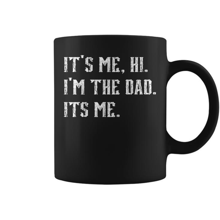 Vintage Fathers Day Its Me Hi Im The Dad Its Me Dad  Coffee Mug