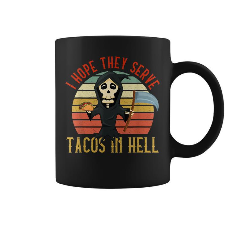 Vintage I Hope They Serve Tacos In Hell Halloween Costume Tacos Funny Gifts Coffee Mug