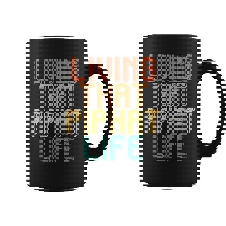Vintage Living That Piphat Life Coffee Mug