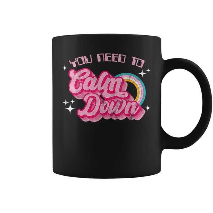 Vintage You Need To Calm Down Funny Quotes  Coffee Mug