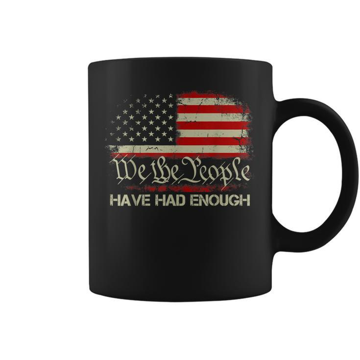 Vintage Old Usa Flag We The People Have Had Enough Coffee Mug