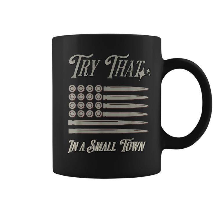 Vintage Retro Dont Try That In My Small Town Usa Americana  Town Gifts Coffee Mug