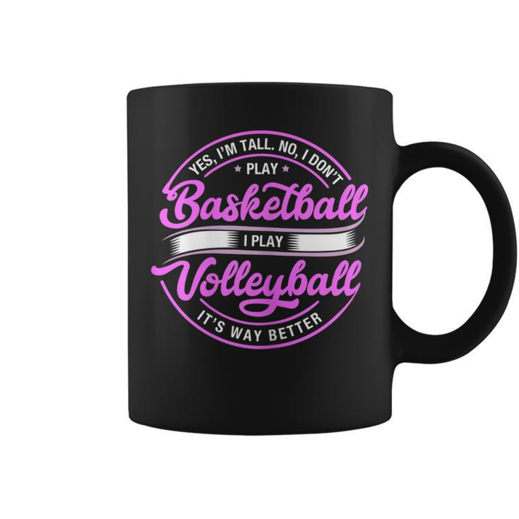 Volleyball Yes I'm Tall No I Don't Play Basketball Coffee Mug