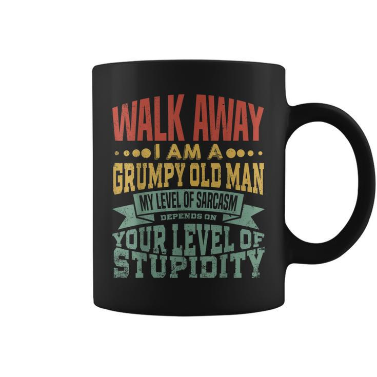 Walk Away Im A Grumpy Old Man I Reject Stupidity  Coffee Mug