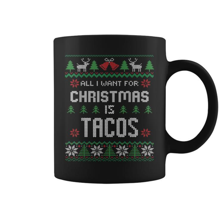 All I Want For Christmas Is Tacos Ugly Christmas Sweater Coffee Mug
