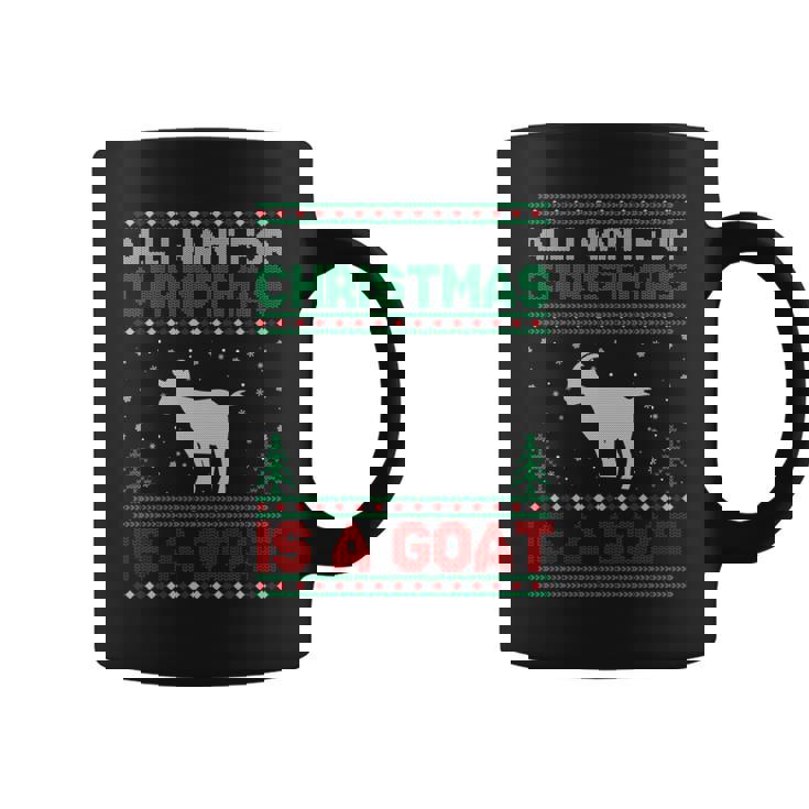 All I Want For Xmas Is A Goat Ugly Christmas Sweater Coffee Mug