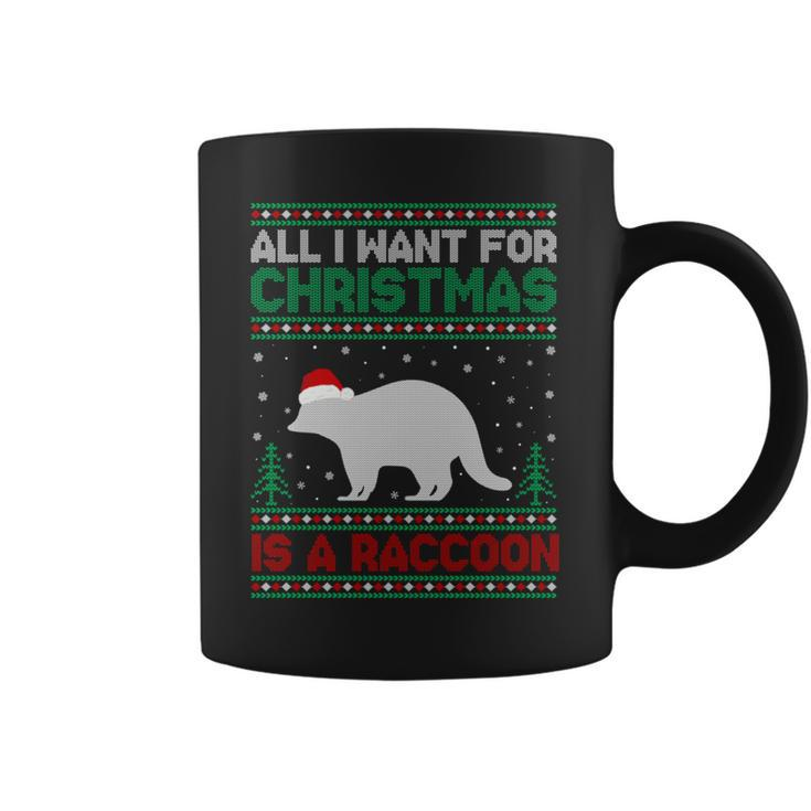 All I Want For Xmas Is A Raccoon Ugly Christmas Sweater Coffee Mug