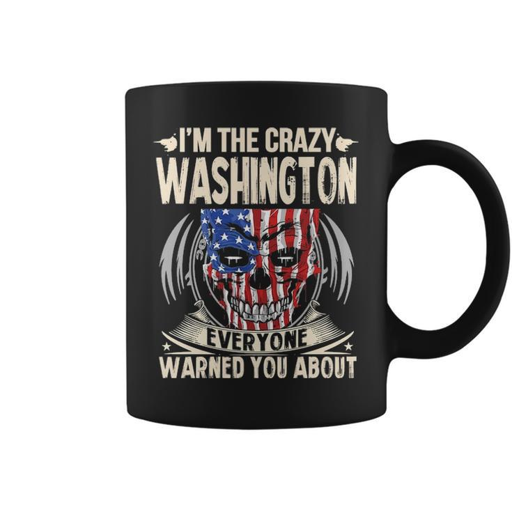 Washington Name Gift Im The Crazy Washington Coffee Mug