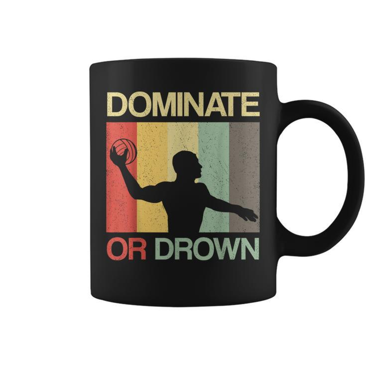 Water Polo Dominate Or Drown Waterpolo Sports Player Coffee Mug