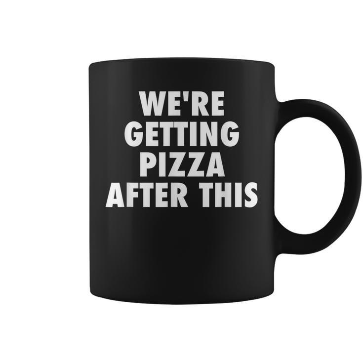 We Are Getting Pizza After This Funny Saying Workout Gym  Pizza Funny Gifts Coffee Mug
