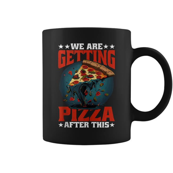 We Are Getting Pizza After This ----  Pizza Funny Gifts Coffee Mug