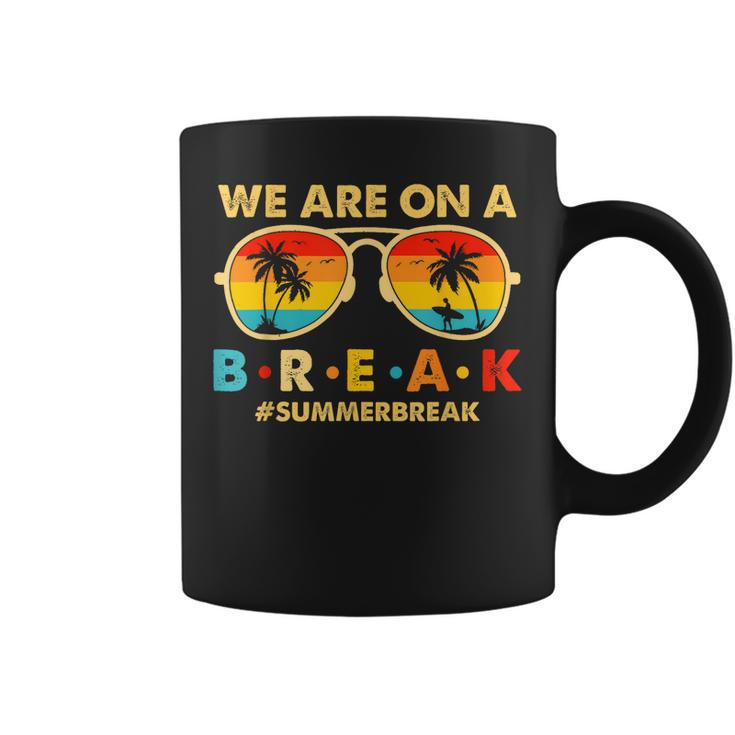 We Are On A Break Teacher Retro Glasses Summer Break Coffee Mug