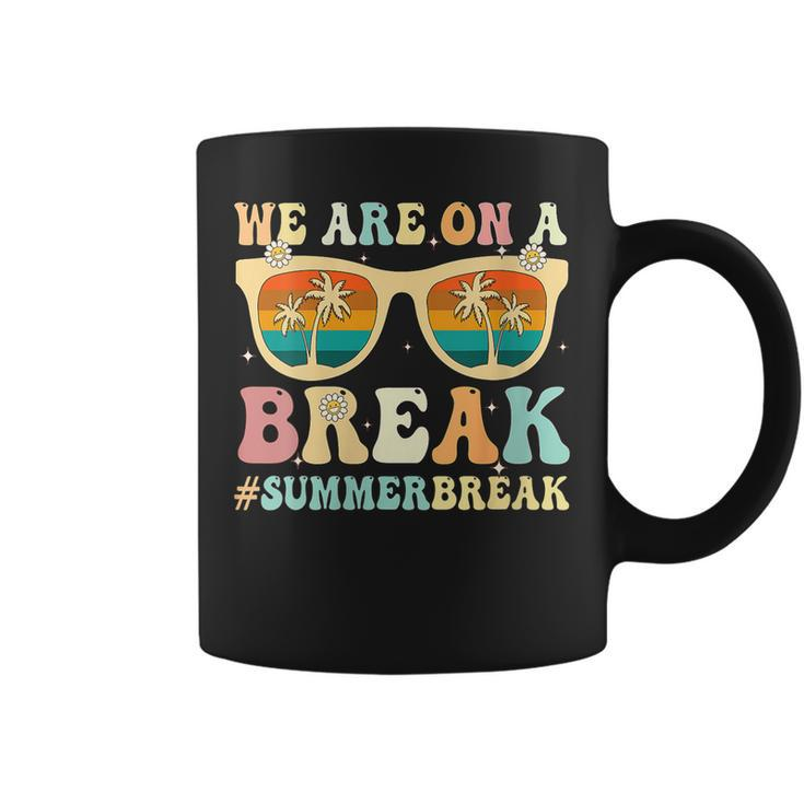 We Are On A Break Teacher Retro Groovy Summer Break Teachers Coffee Mug