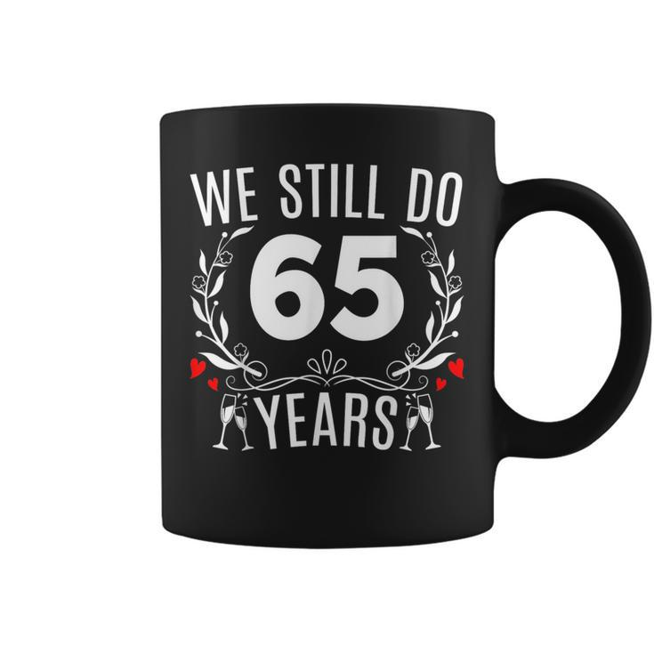 We Still Do 65 Years Funny Couple 65Th Wedding Anniversary  Coffee Mug