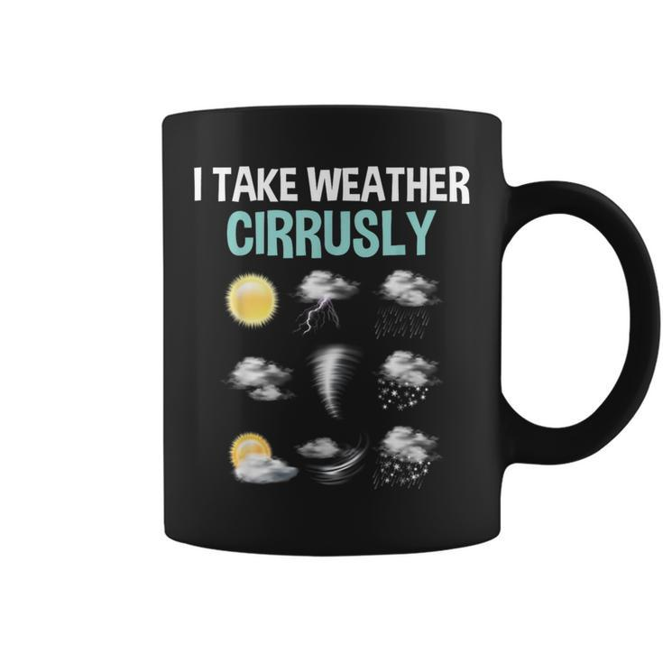 I Take Weather Cirrusly Cirrus Clouds Forecast Meteorology Coffee Mug