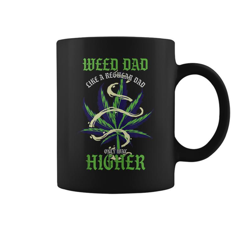 Weed Dad Like Regular Dad Only Way Higher | Pothead  Gift For Mens Gift For Women Coffee Mug