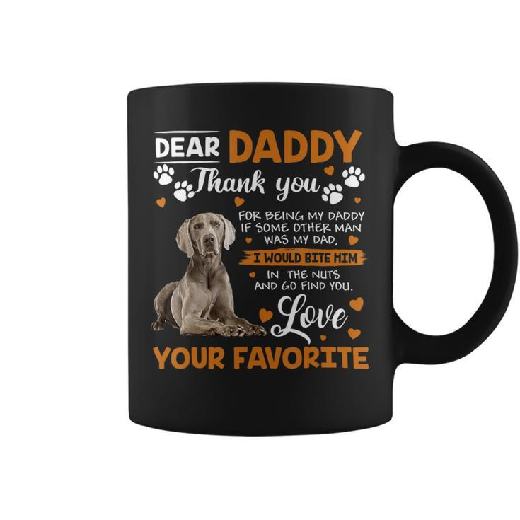 Weimaraner Dog Dear Daddy Thank You For Being My Daddy Coffee Mug