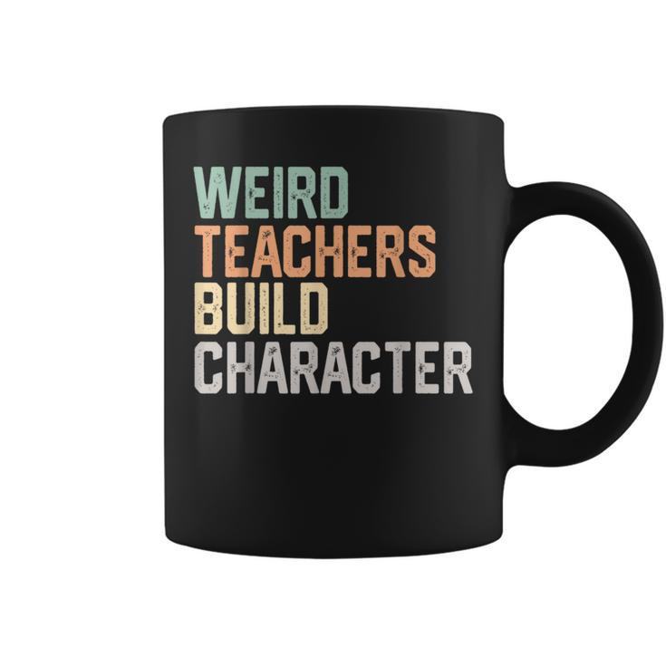 Weird Teachers Build Character Teachers Retro Vintage Coffee Mug