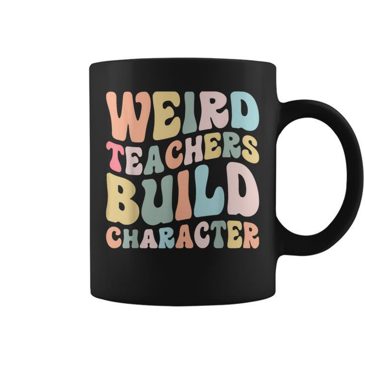 Weird Teachers Build Character Vintage Teacher Sayings Coffee Mug