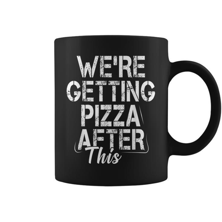 Were Getting Pizza After This Funny Workout Gym Gift  Pizza Funny Gifts Coffee Mug