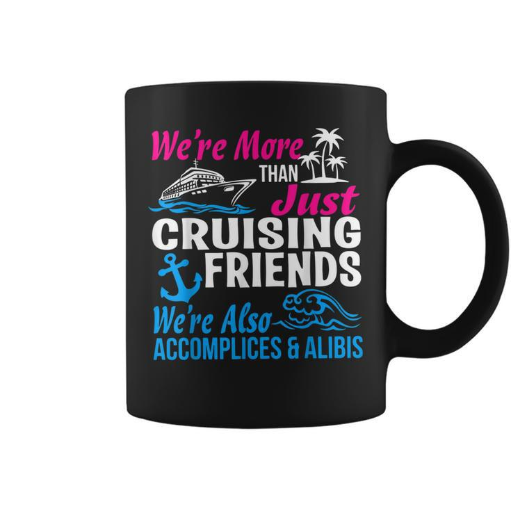 Were More Than Just Cruising Friends Funny Vacation Summer  Gift For Women Coffee Mug