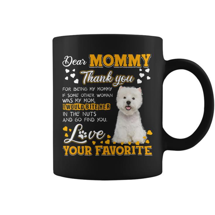 Westie Dear Mommy Thank You For Being My Mommy 1 Coffee Mug