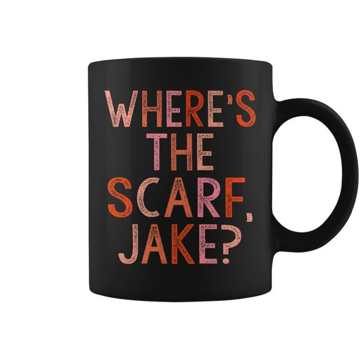 Wheres The Scarf Jake   Coffee Mug