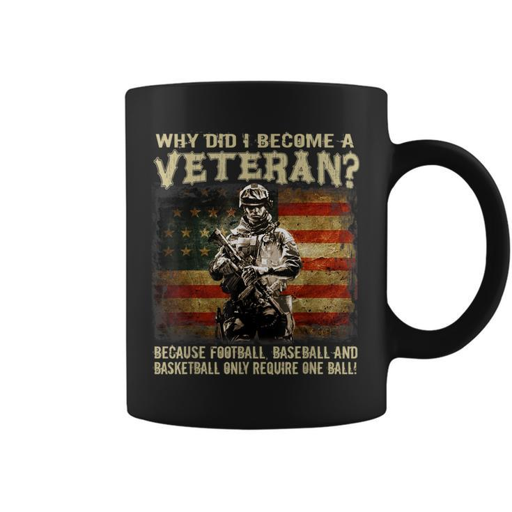 Why Did I Become A Veteran Because Football Baseball  Coffee Mug
