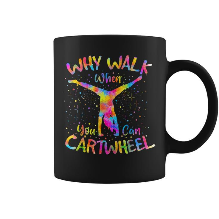 Why Walk When You Can Cartwheel Gymnast Gymnastic Tumbling  Coffee Mug