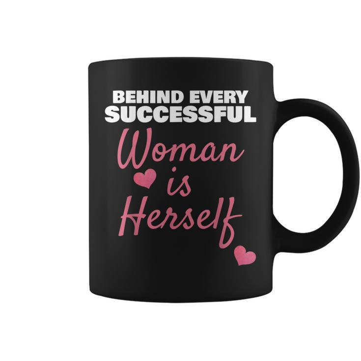 Wife Mom Boss Behind Every Successful Woman Is Herself Coffee Mug