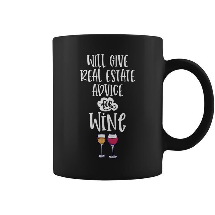 Will Give Real Estate Advice For Wine Funny Agent Broker Wine Funny Gifts Coffee Mug