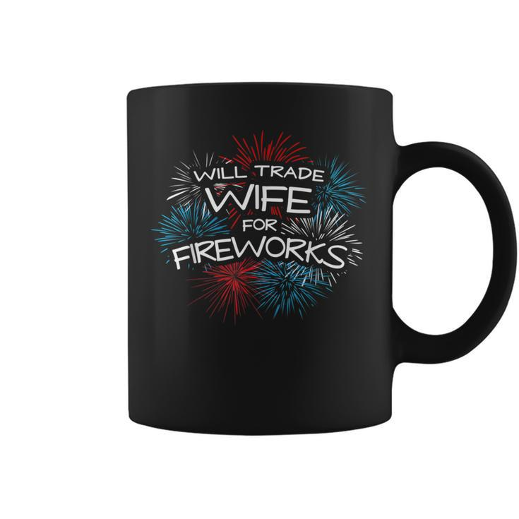 Will Trade Wife For Fireworks Fun 4Th Of July Coffee Mug