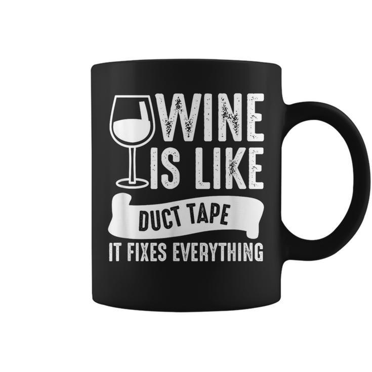 Wine Lover Wine Is Like Duct Tape It Fixes Coffee Mug