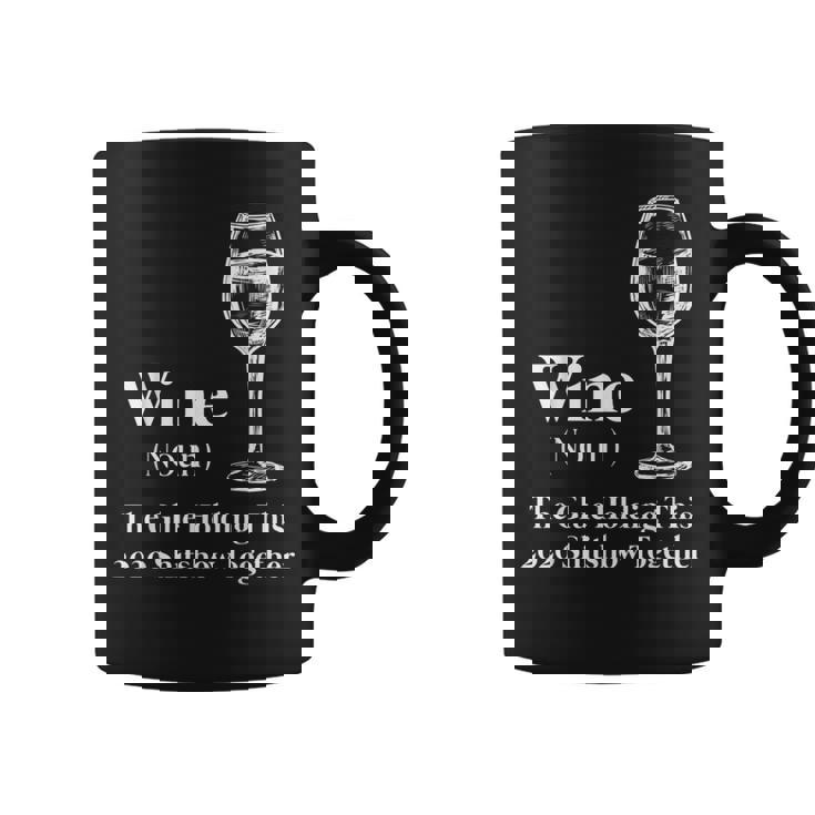 Wine Noun The Glue Holding This 2020 Shitshow Together Coffee Mug
