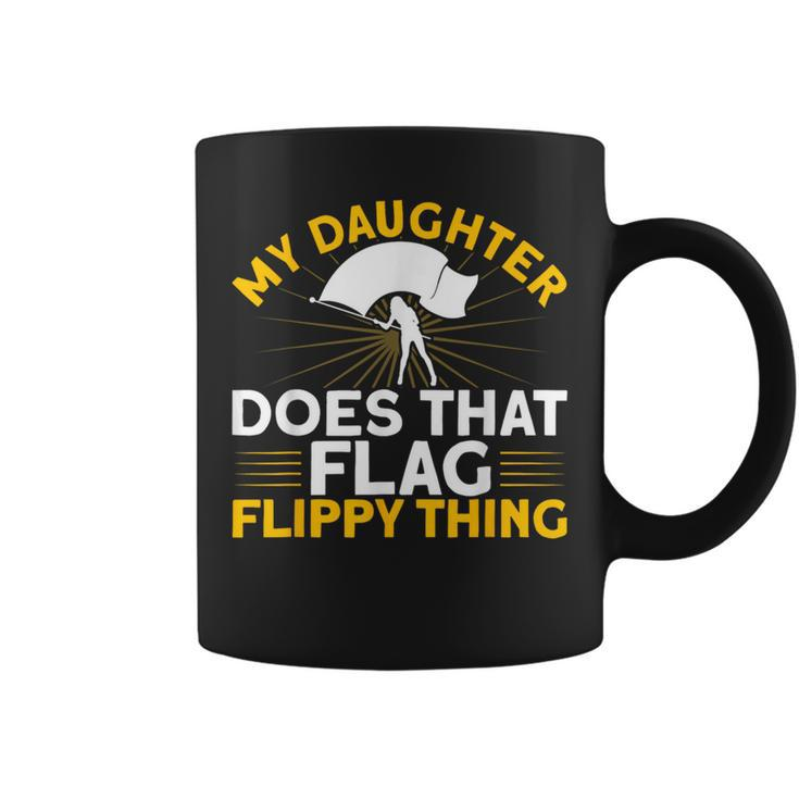 Winter Color Guard Mom Dad My Daughter Does That Flag Coffee Mug