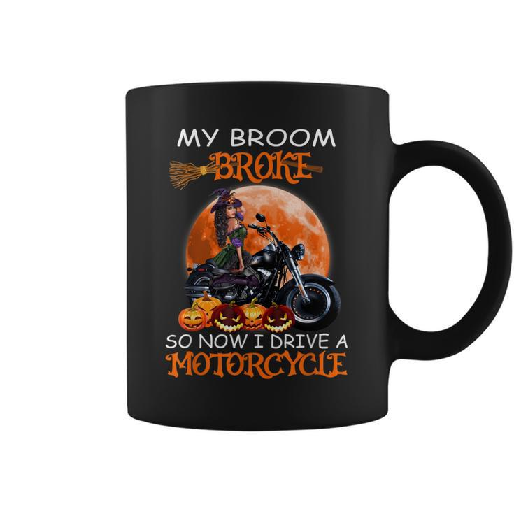 Witch My Broom Broke So Now I Drive A Motorcycles Halloween Coffee Mug