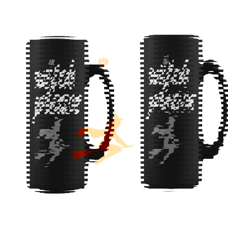 Witch Please Funny Halloween Pun Witchcraft And Broomstick Halloween Funny Gifts Coffee Mug