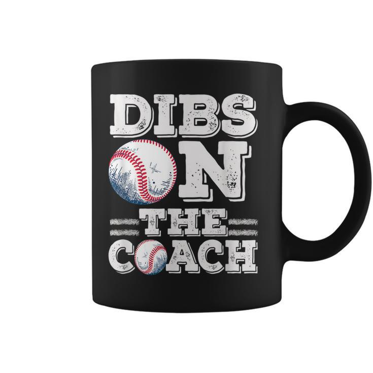 Woive Got Dibs On The Coach Funny Baseball Coach Gift For Mens Baseball Funny Gifts Coffee Mug
