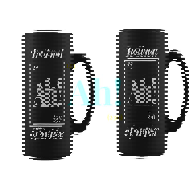 Womens Ah The Element Of Surprise - Nerd Periodic Table Coffee Mug