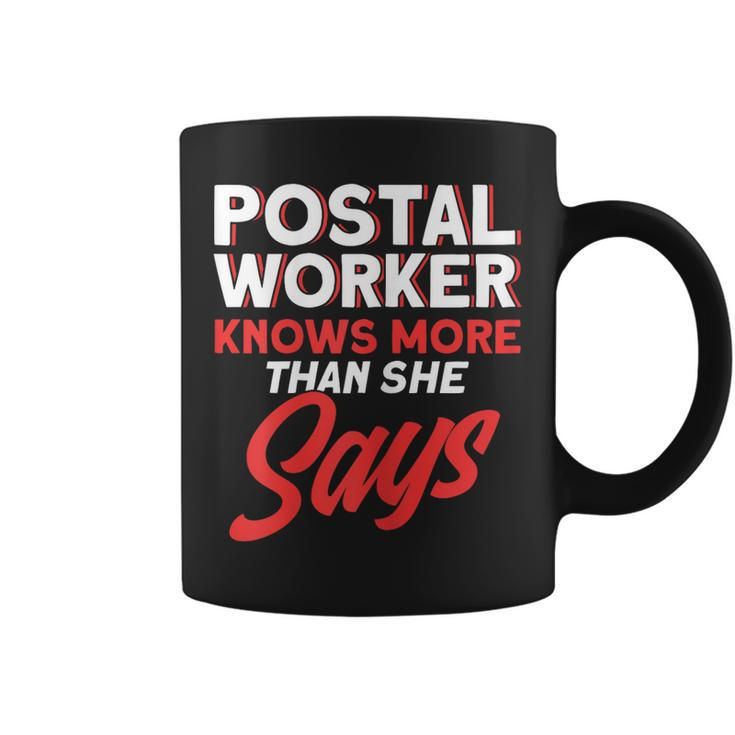 Womens Postal Worker Knows More Than She Says Mailman Postman  Coffee Mug