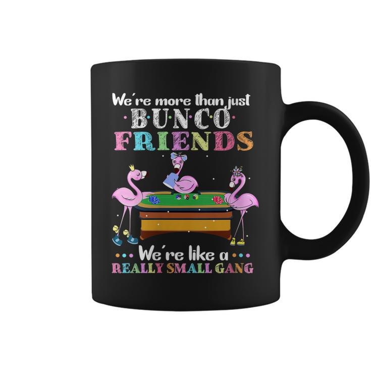 Womens Were More Than Just Bunco Friends Funny Pink Flamingo Gift  Coffee Mug