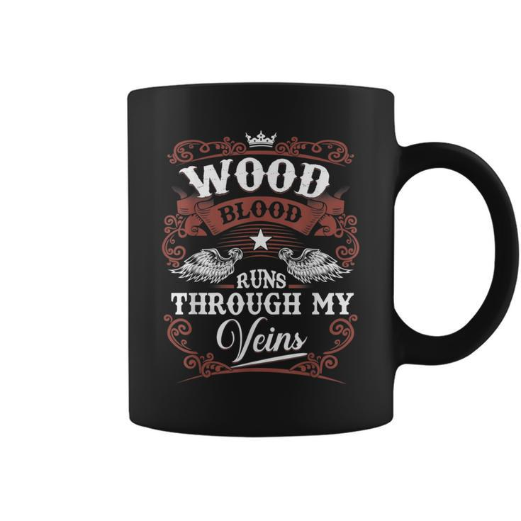 Wood Blood Runs Through My Veins Family Name Vintage Coffee Mug