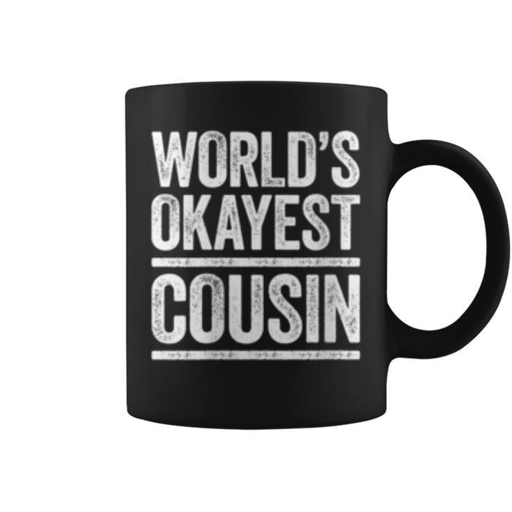 Worlds Okayest Cousin  Best Uncle Ever Gift  Coffee Mug