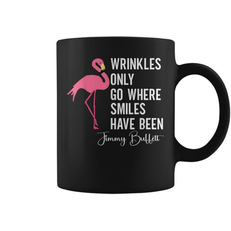 Wrinkles Only Go Where Smiles Have Been Quote Coffee Mug